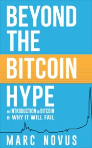 beyond the bitcoin hype: an introduction to bitcoin and why it will fail