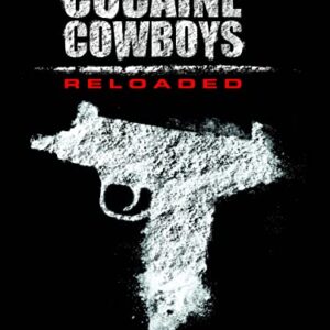 Cocaine Cowboys Reloaded