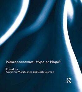 neuroeconomics: hype or hope?