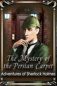 sherlock holmes: the mystery of the persian carpet [download]