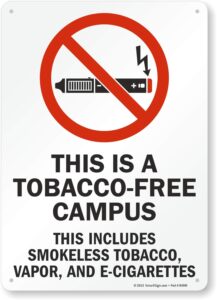 smartsign “this is a tobacco-free campus, this includes smokeless tobacco, vapor, and e-cigarettes” sign | 10" x 14" aluminum