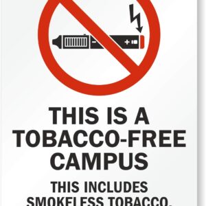 SmartSign “This Is A Tobacco-Free Campus, This Includes Smokeless Tobacco, Vapor, And E-Cigarettes” Sign | 10" x 14" Aluminum