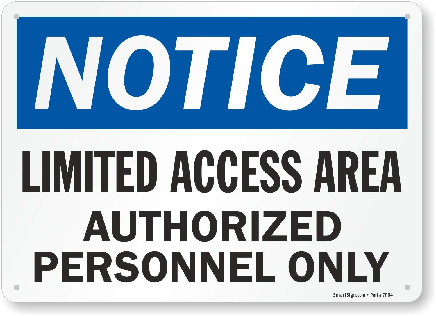 SmartSign - S-4060-PL-14 "Notice - Limited Access Area Authorized Personnel Only" Sign | 10" x 14" Plastic