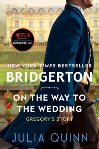 on the way to the wedding: bridgerton: gregory's story (bridgertons book 8)