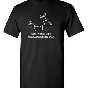 Some People Just Need A Pat On The Back T Shirt XL Black