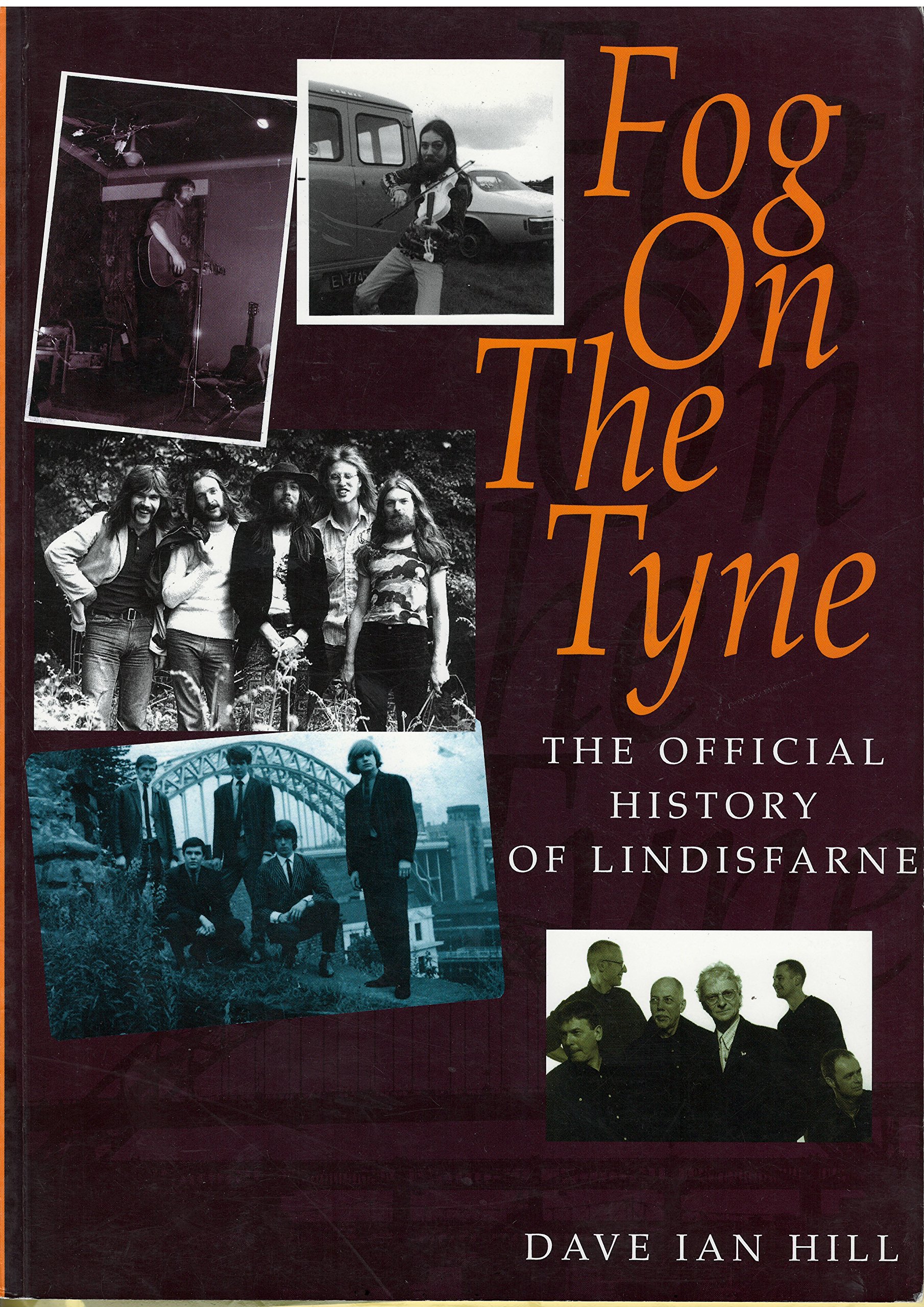 Fog On The Tyne: The Official History Of Lindisfarne