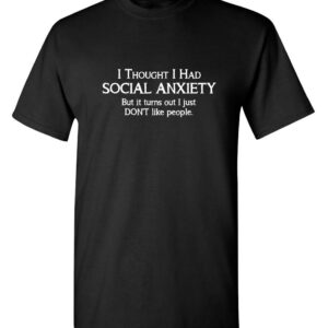 Social Anxiety Graphic Novelty Sarcastic FunnyT Shirt XL Black