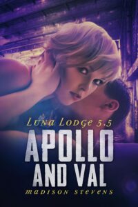 apollo and val: #5.5 (luna lodge)