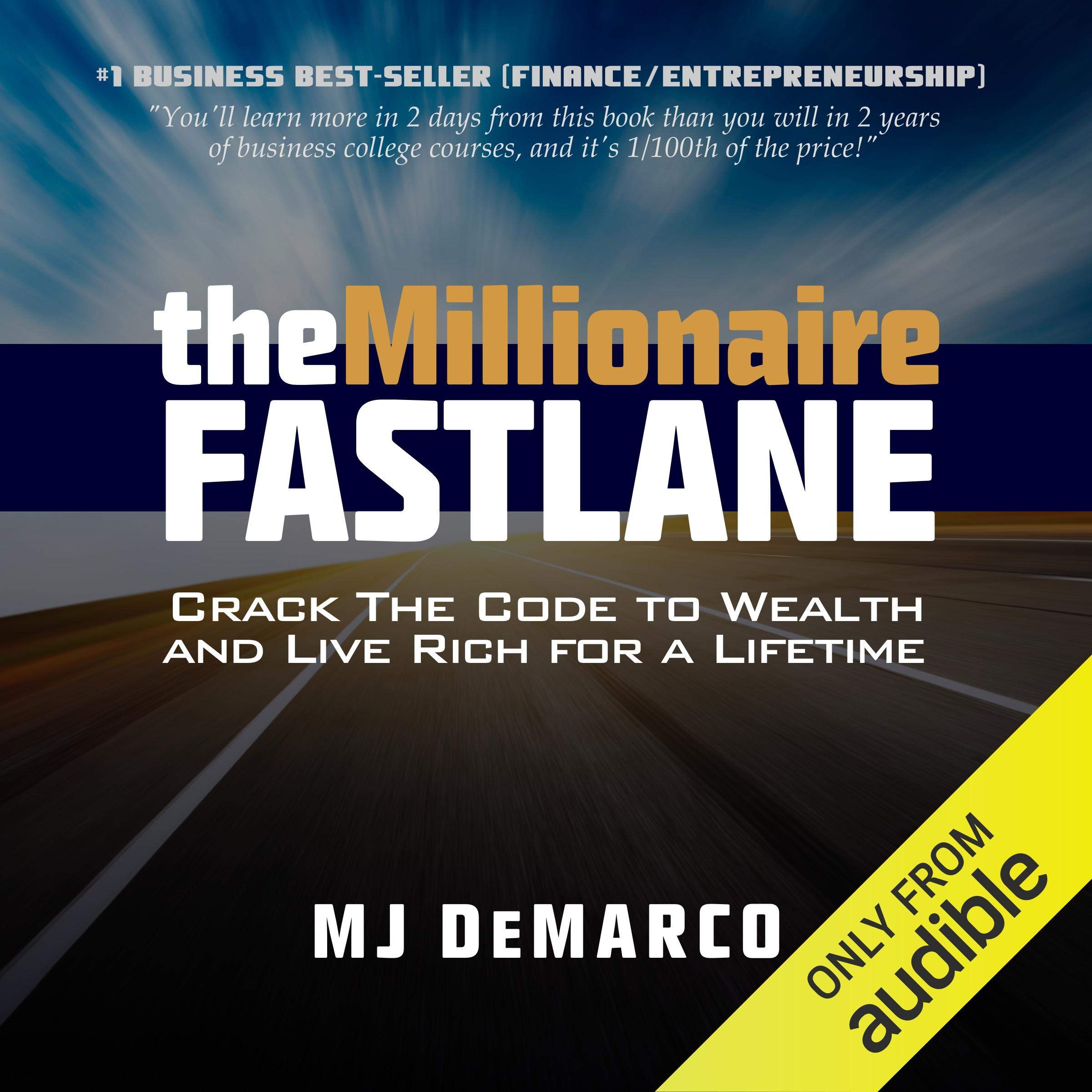 The Millionaire Fastlane: Crack the Code to Wealth and Live Rich for a Lifetime