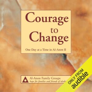 courage to change: one day at a time in al-anon ii