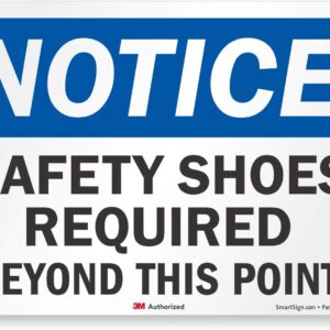 SmartSign “Notice - Safety Shoes Required Beyond This Point” Sign | 7" x 10" 3M Reflective Aluminum