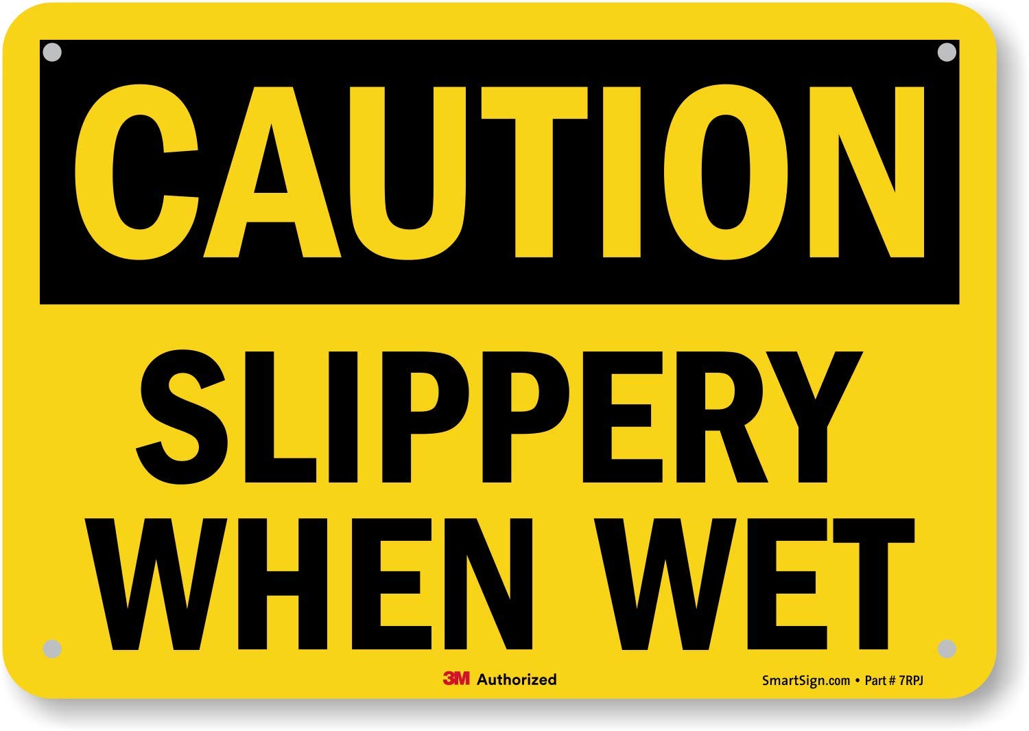 "Caution - Slippery When Wet" Sign by SmartSign | 7" x 10" 3M Reflective Aluminum