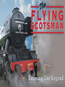 the flying scotsman steam train: running the legend presented by total content digital