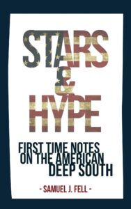 stars & hype: first time notes on the american deep south