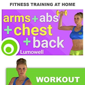 Arms, Abs, Chest and Back: Upper Body Workout