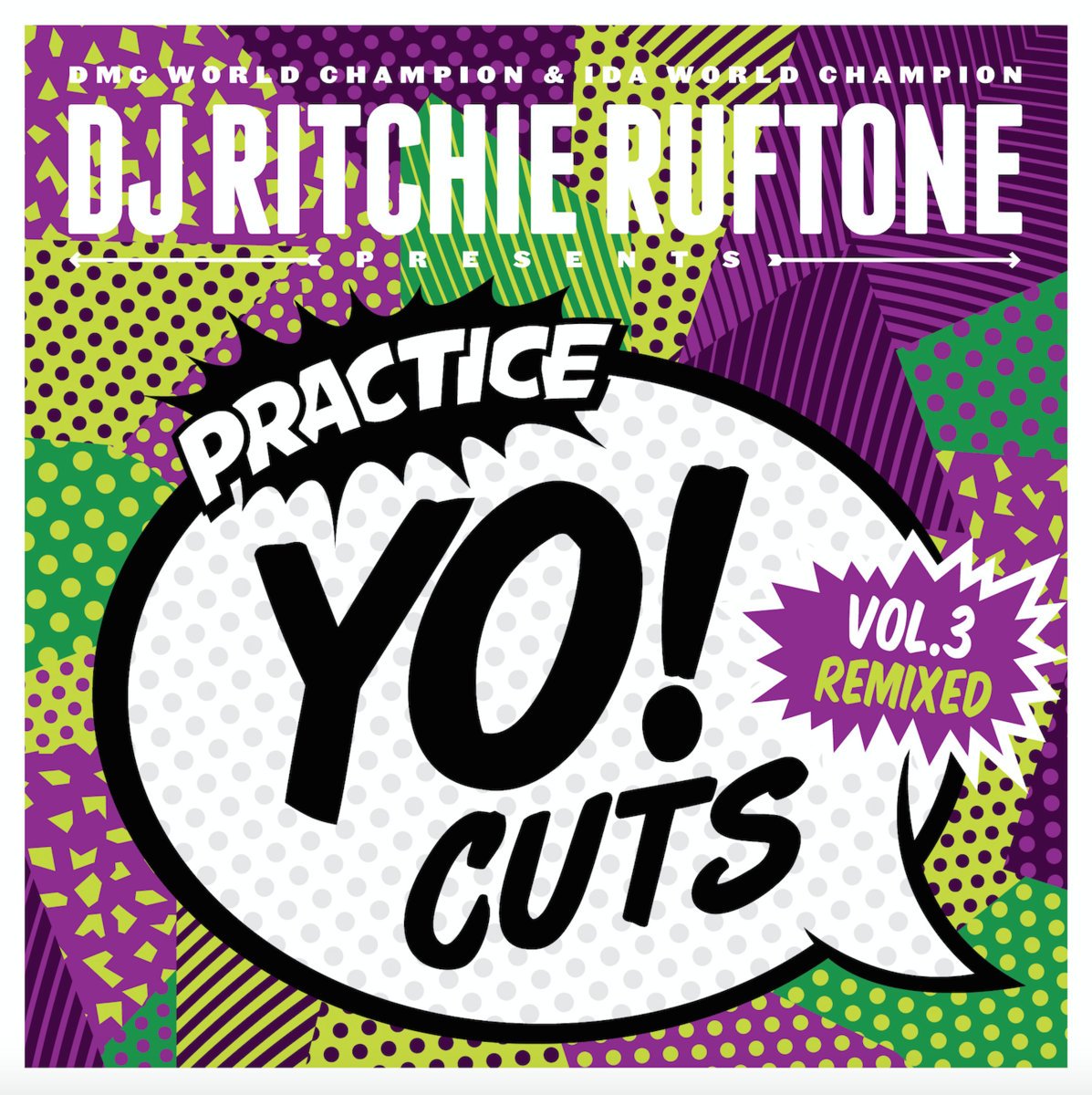 DJ RITCHIE RUFTONE - Practice Yo! Cuts Vol 3 Remixed - 7" Vinyl