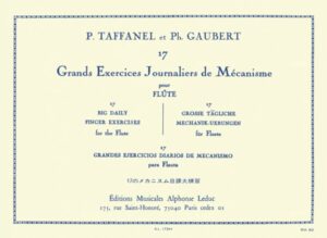 17 big daily finger exercises / 17 grands exercises jounaliers de mecanisme / 17 grandes ejercicios diarios de mechanismo by paul taffanel & philippe gaubert