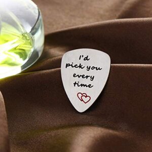 I'd Pick You Every Time Guitar Pick, Musical Gift, Anniversary Date, Valentine's Day Gift for Men