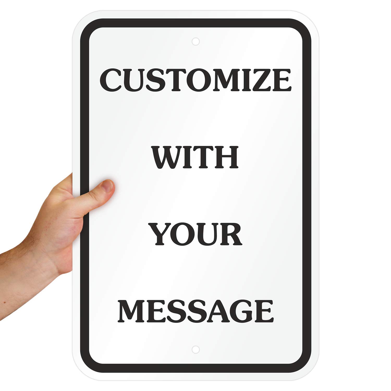 "Add Your Own Message" Customizable Sign By SmartSign | 12" x 18" Aluminum