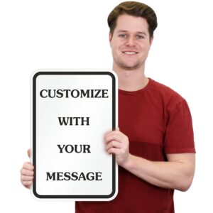 "Add Your Own Message" Customizable Sign By SmartSign | 12" x 18" Aluminum