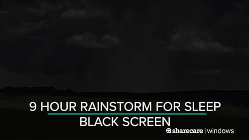 9 Hour Rainstorm for Sleep black screen