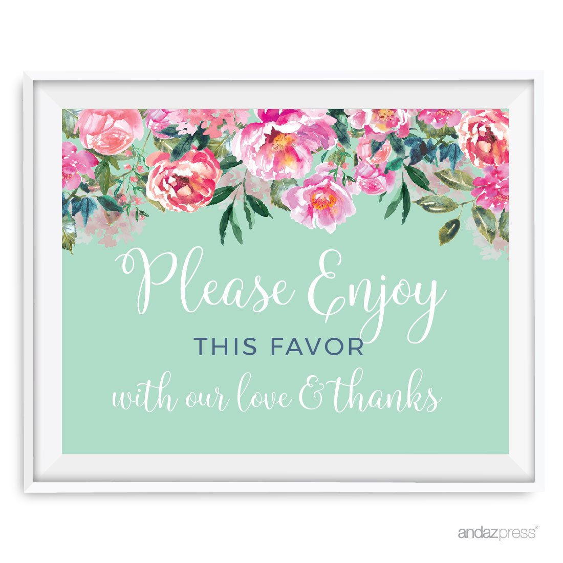 Andaz Press Pink Peonies Floral Garden Party Wedding Collection, Party Signs, Please Enjoy This Favor With Our Love and Thanks, 8.5x11-inch, 1-Pack