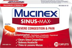 maximum strength mucinex sinus-max severe congestion relief caplets, 20 count, clears sinus & nasal congestion, relieves headache & fever, thins & loosens mucus