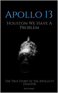 apollo 13: houston we have a problem: the true story of the apollo 13 disaster