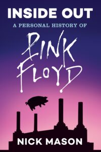 inside out: a personal history of pink floyd (reading edition): (rock and roll book, biography of pink floyd, music book)