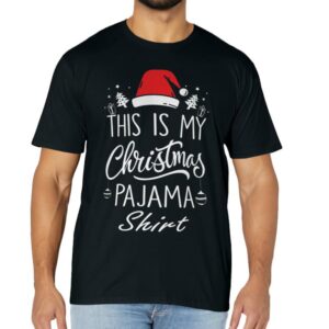 This is My Christmas Pajama Shirt Funny Christmas T Shirts T-Shirt