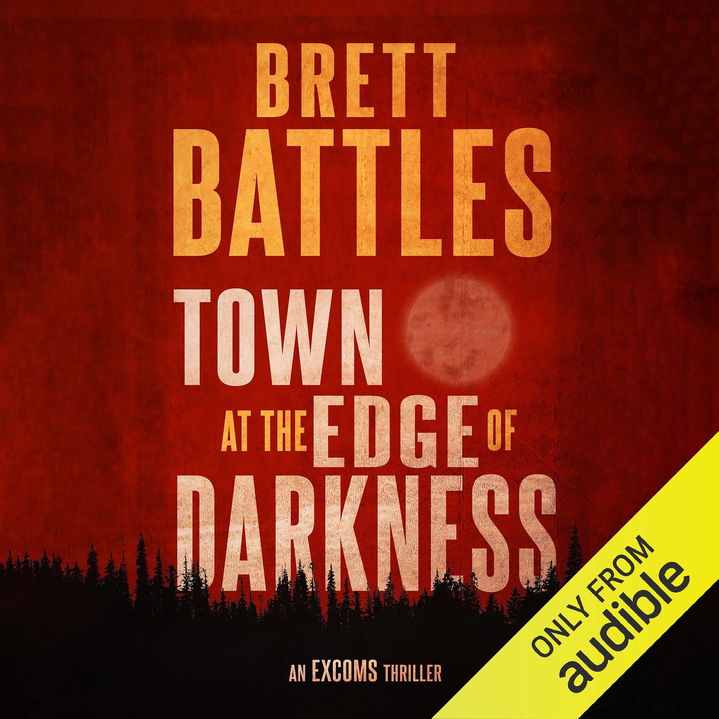 Town at the Edge of Darkness: The Excoms, Book 2