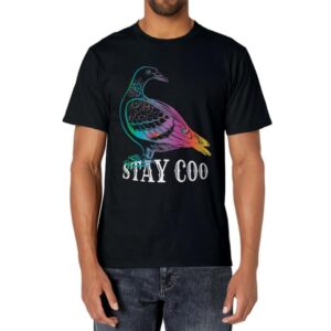 Pigeon Stay Coo Funny Love Pigeons Birds Lover Gift T-Shirt