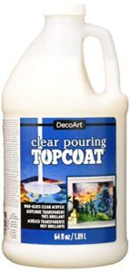 decoart clear pouring topcoat 64oz