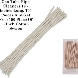 Gas Tube Pipe Cleaners 12 -inches Long, 100 Pieces and Get Free 100 Piece of 6 Inch Cotton Swabs