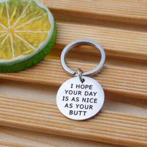 XYBAGS I Hope Your Day Is As Nice As Your Butt Keychain Gift, Romantic Gifts for Boyfriend Girlfriend Couple (Your Butt)