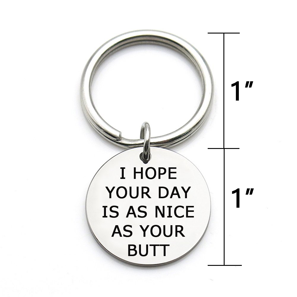 XYBAGS I Hope Your Day Is As Nice As Your Butt Keychain Gift, Romantic Gifts for Boyfriend Girlfriend Couple (Your Butt)