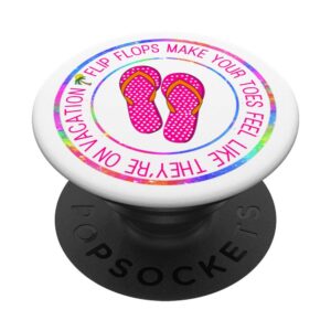 flip flops make your toes feel like they're on vacation popsockets popgrip: swappable grip for phones & tablets