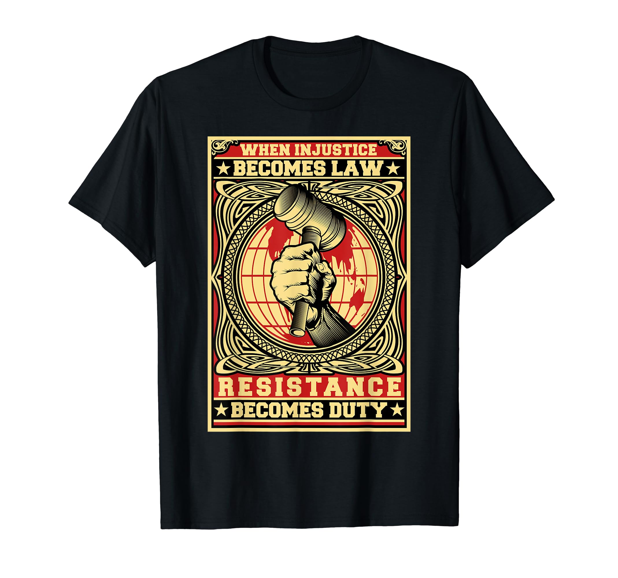 When Injustice Becomes Law Resistance Becomes Duty Top T-Shirt