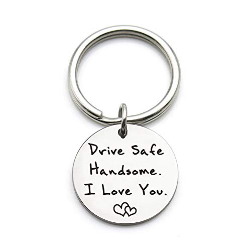 XGAKWD Drive Safe Keychain Handsome I Love You Gift for Husband Boyfriend Him, Car Driver Trucker Keychain Gifts