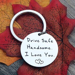 XGAKWD Drive Safe Keychain Handsome I Love You Gift for Husband Boyfriend Him, Car Driver Trucker Keychain Gifts