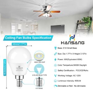 hansang E12 LED Bulb, Daylight 5000K, 60 Watt Equivalent Ceiling Fan Light Bulbs, E12 Small Base Candelabra LED Light Bulbs, 600 Lumen CRI 85+ Eye Protection, Non-dimmable 120V (85-265V Range) 6 Pack