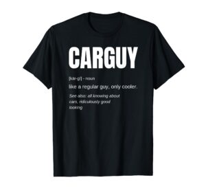 funny t-shirt gift car guy definition