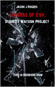 shards of evil: stanley watson project (a dark and disturbing psychological horror)