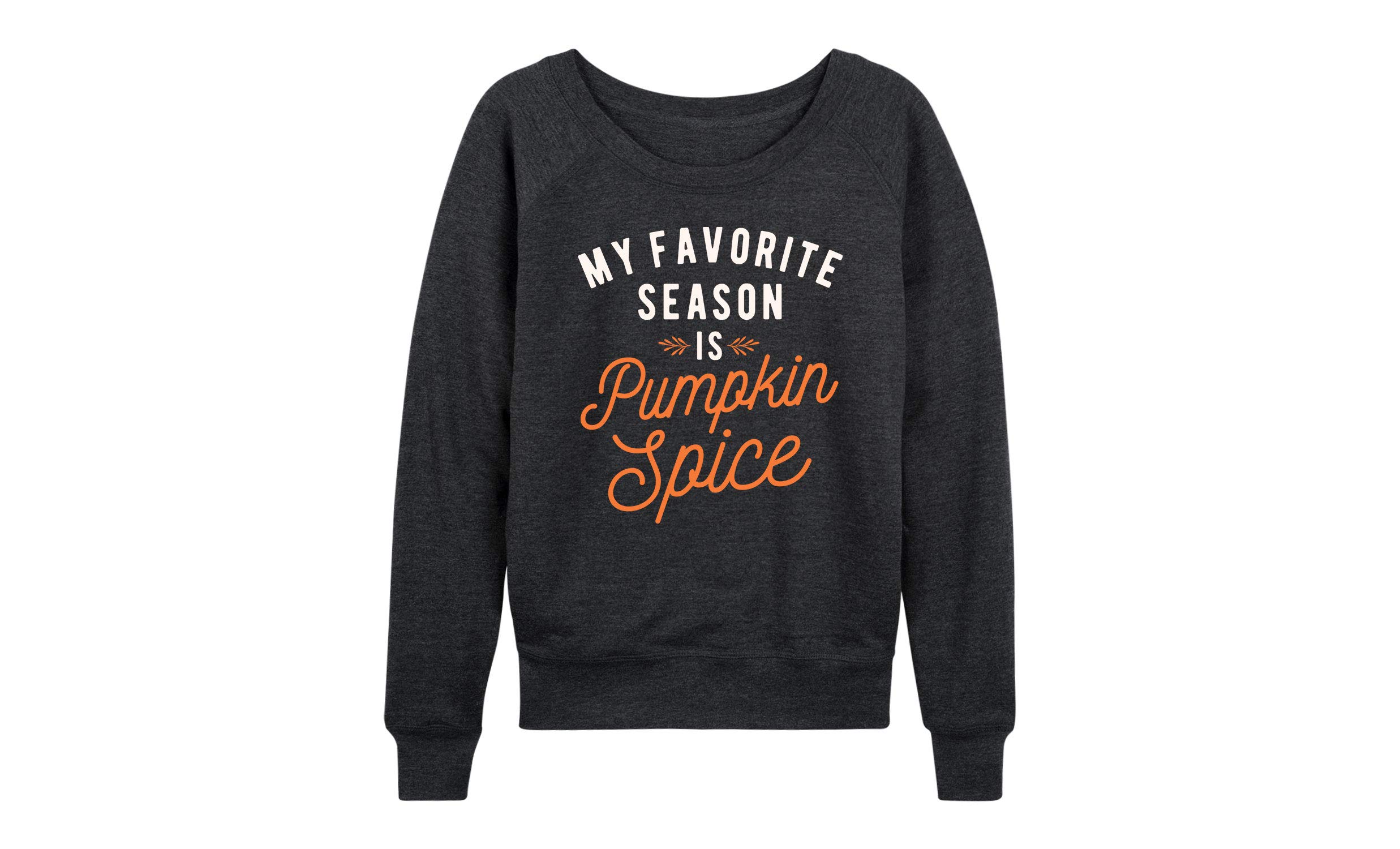 Instant Message - My Favorite Season Is Pumpkin Spice - Ladies Lightweight French Terry Pullover - Size Large Heather Charcoal