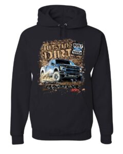 hit the dirt built ford tough hoodie f-150 raptor pickup truck sweatshirt black 3x-large