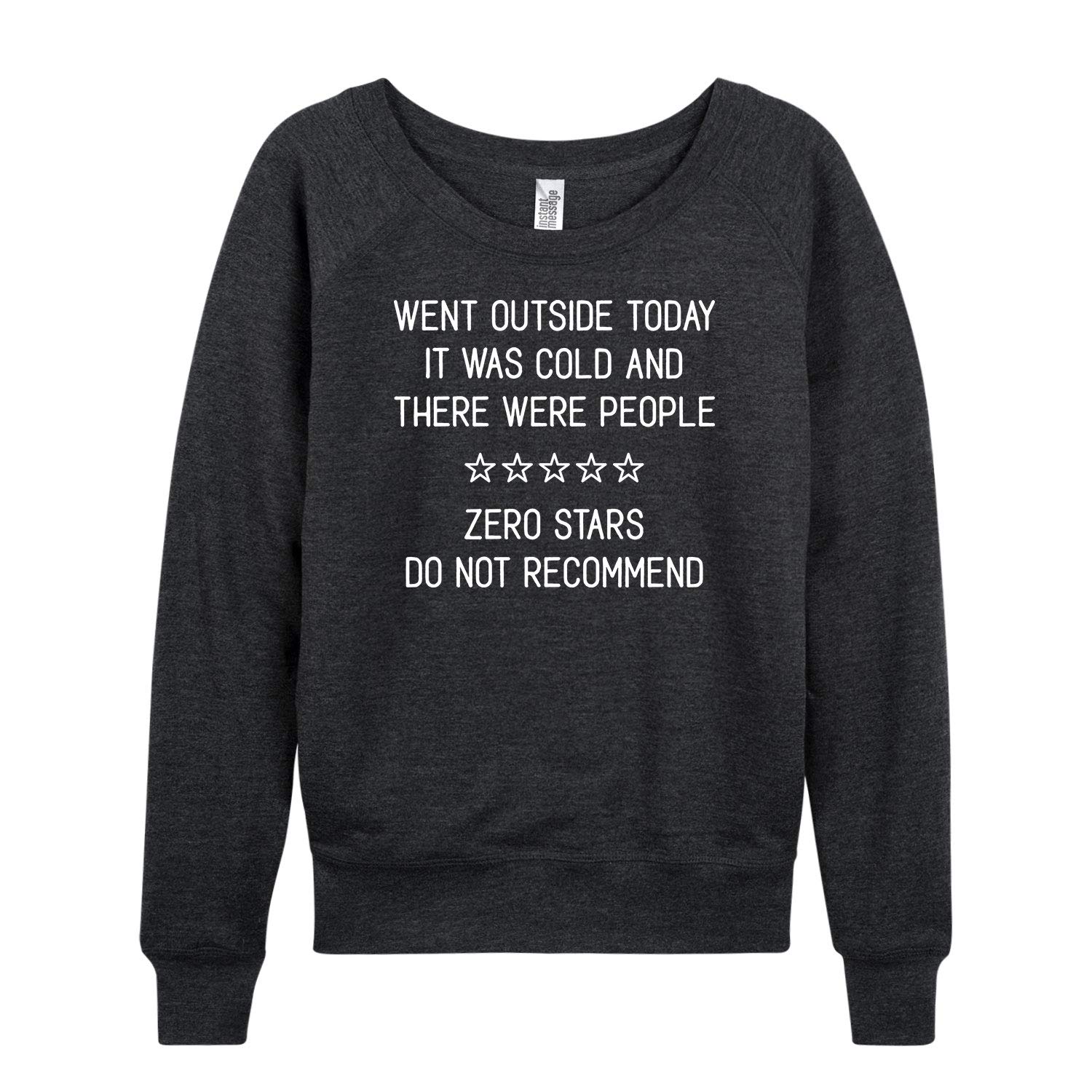 Instant Message - Went Outside Today - Ladies French Terry Pullover - Size 2 X-Large Heather Charcoal