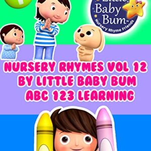 Nursery Rhymes Volume 12 by Little Baby Bum - ABC 123 Learning