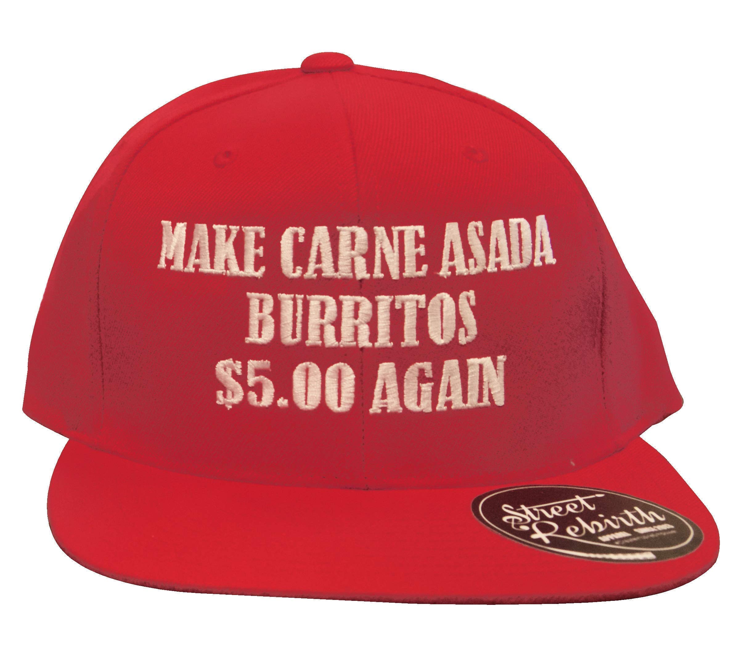 Make Carne Asada Burritos 5 Dollars Again Baseball Cap - Red Trump Parody Hat - Make America Great Again Remix - Funny Political Laugh