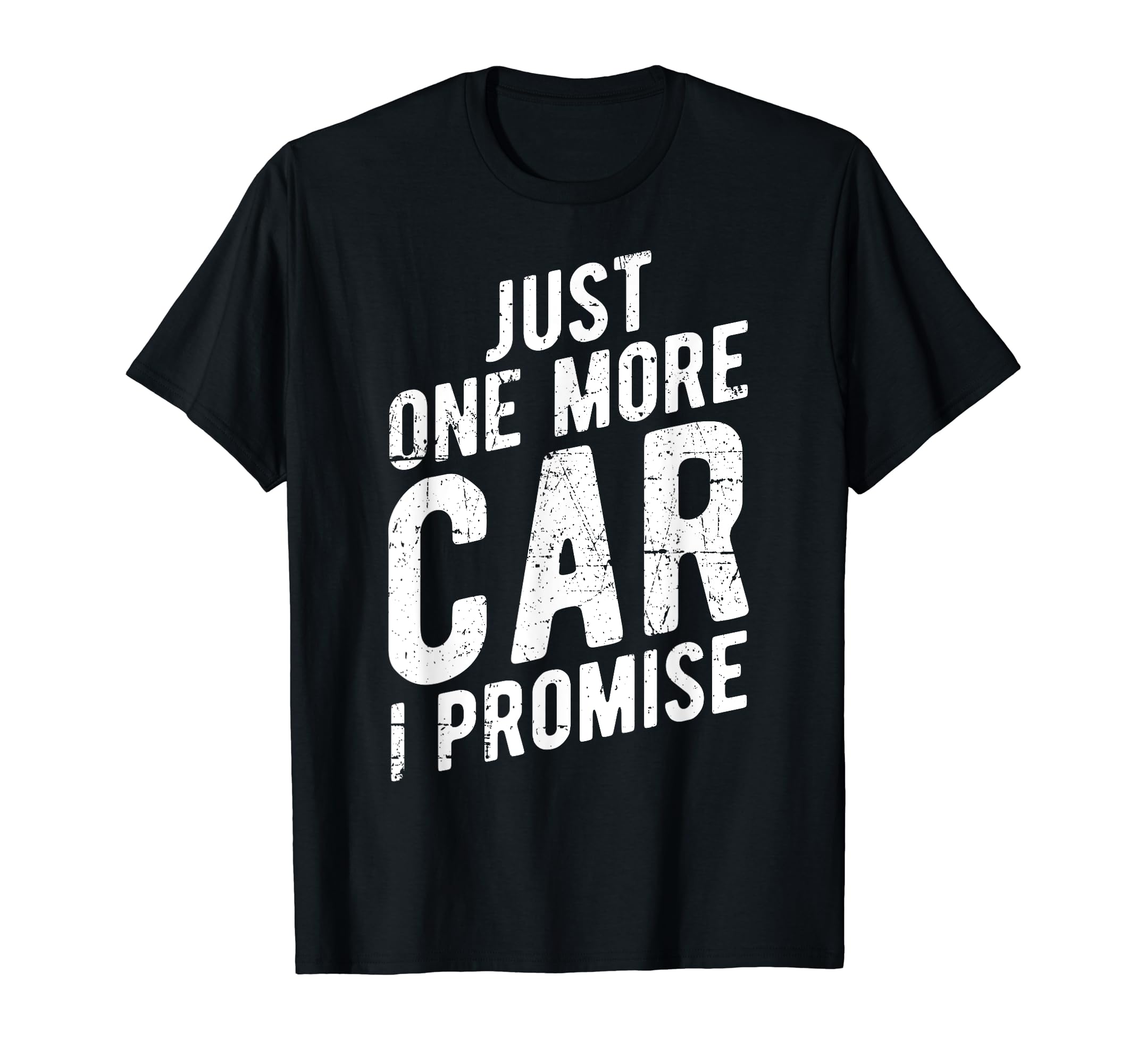 Just One More Car I Promise T-Shirt - Gear Head Tee T-Shirt