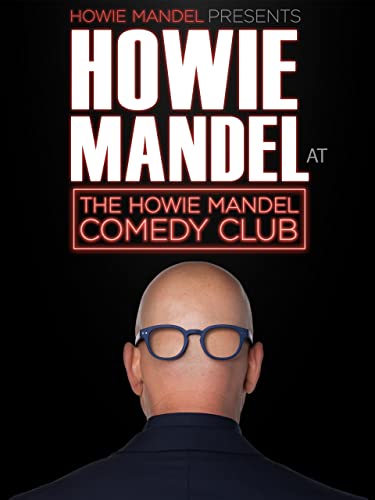 Howie Mandel Presents: Howie Mandel at the Howie Mandel Comedy Club